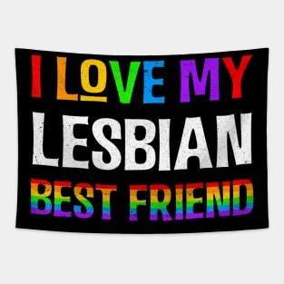 I Love My Lesbian Best Friend LGBQT Gay Pride Month Tapestry