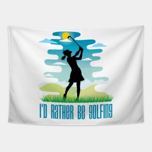 I'd Rather Be Golfing (Female Figure) Tapestry