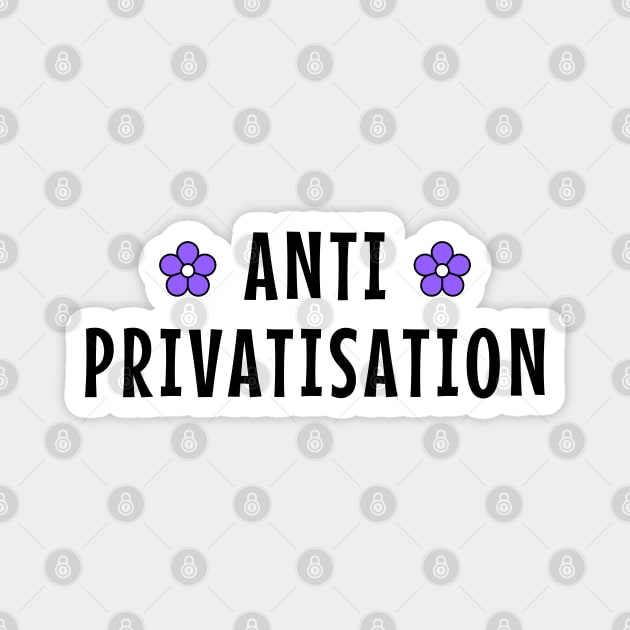 Anti Privatisation Magnet by Football from the Left