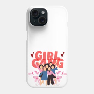 Girl gang, squad girl Phone Case