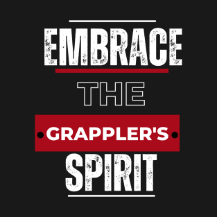 Baki Hanma Embrace the Grappler's spirit T-Shirt