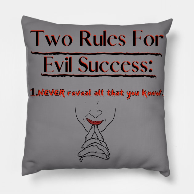 Two Rules for Evil Success Pillow by leagueofvillains