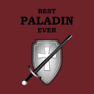 BEST PALADIN EVER RPG 5E Meme Class T-Shirt