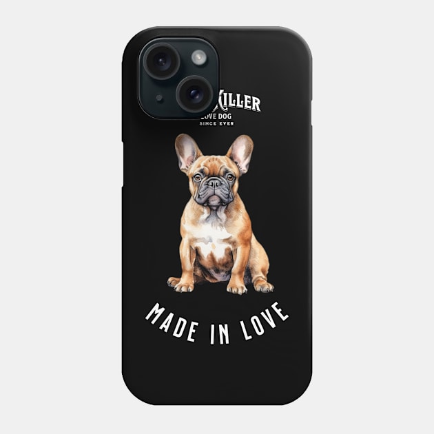 French Bulldog Painkiller made in love dog Phone Case by DavidBriotArt