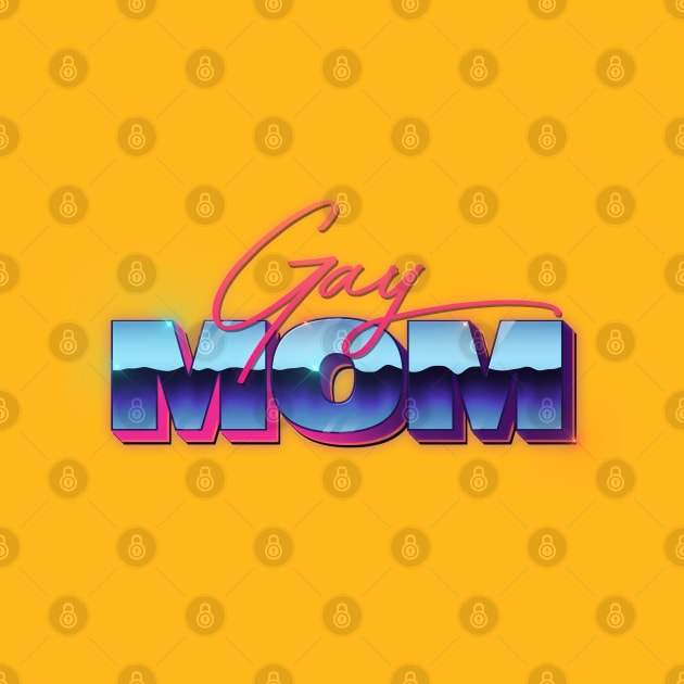 Gay Mom / / / 80s styled retro design by DankFutura