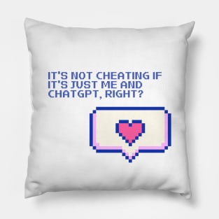 It's not cheating if it's just me and ChatGPT, right? Pillow