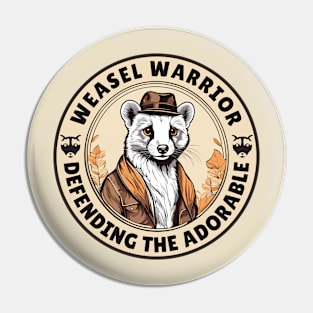 Weasel Warrior Pin