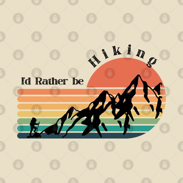 I'd rather be Hiking - Colorful by ProLakeDesigns