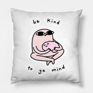 Ketnipz Be Kind to Your Mind Pillow