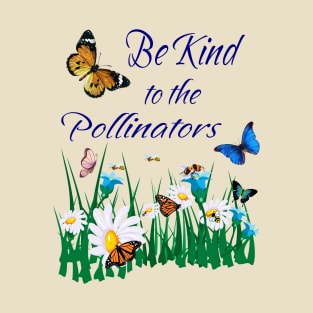 Be Kind to Pollinators T-Shirt