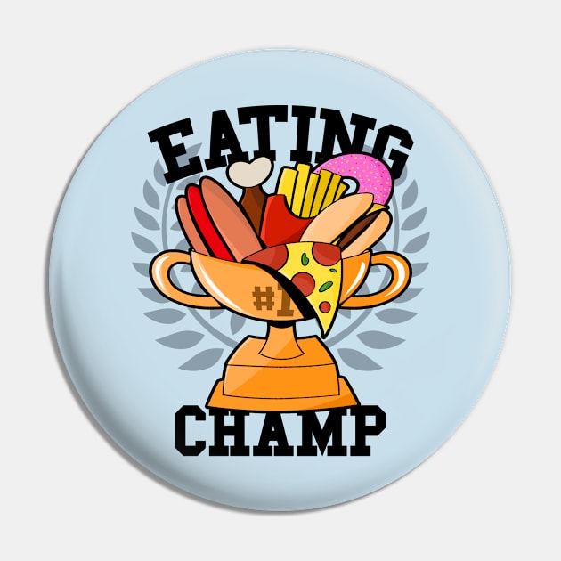 Eating Champion Junk Food Slogan For Foodies Pin by Keira's Art