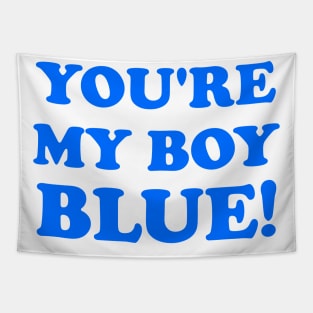 You're My Boy Blue Tapestry