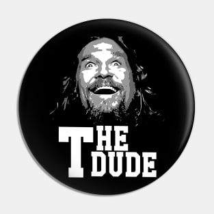 The dude funny face, big lebowski Pin