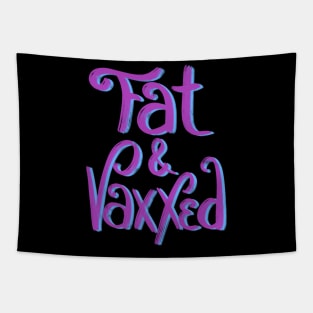 Fat & Vaxxed Tapestry
