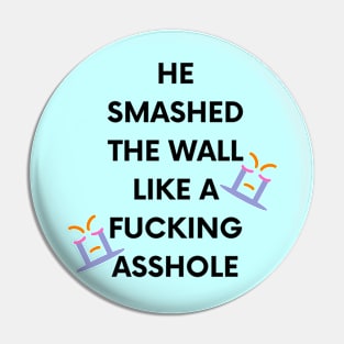 He Smashed - Weird Bad Translation Sign Pin