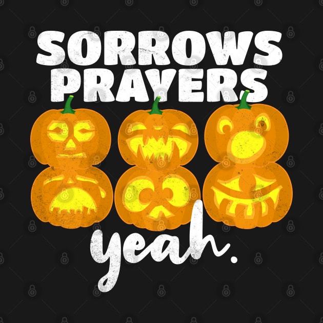 Sorrows Prayers Yeah. by alcoshirts