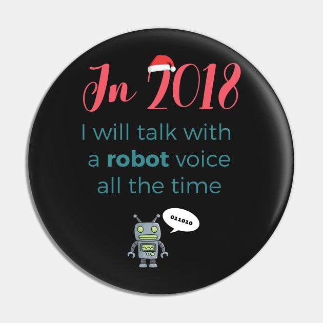 New Year 2018 resolution: robot voice Pin by razorlazer