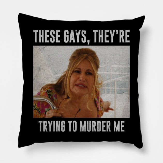 These Gays They Are Trying To Murder Me Pillow by Sal.Priadi