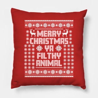 Merry Christmas Ya Filthy Animal Pillow