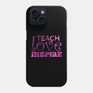 Teach Love Inspire purple text Phone Case