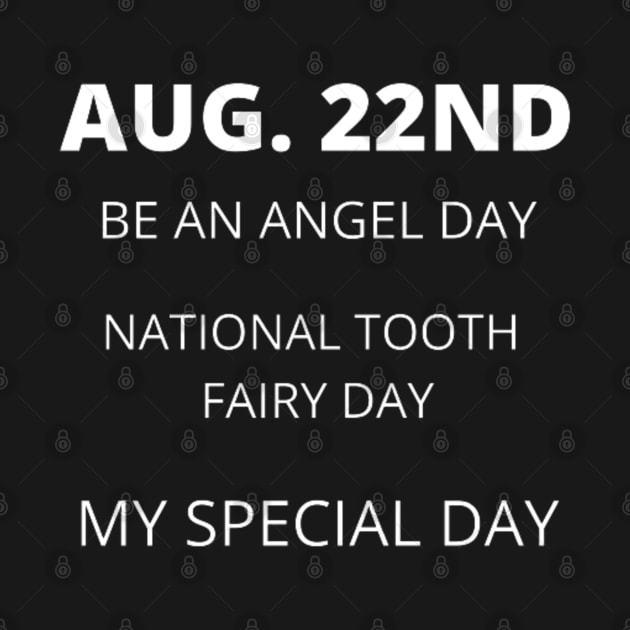 August 22nd birthday, special day and the other holidays of the day. by Edwardtiptonart