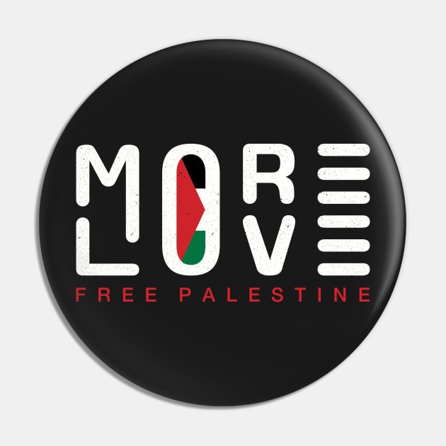 More Love Free Palestine Solidarity Quote Design with Palestinian Flag -wht Pin by QualiTshirt