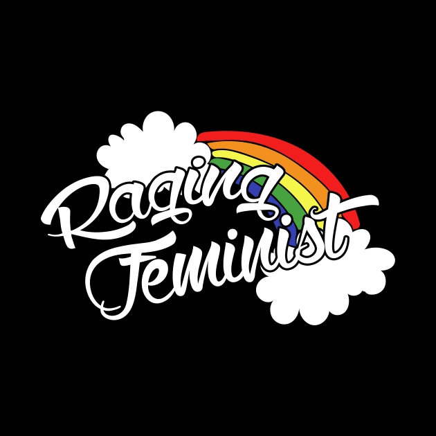 Raging Feminist Rainbow by bubbsnugg