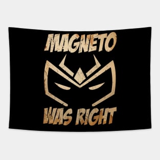 Magneto Was Right Vintage style Tapestry