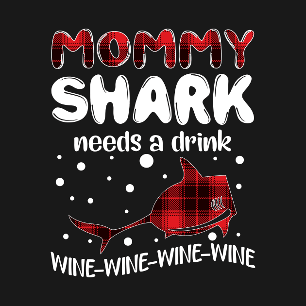 Mommy Shark Needs A Drink Wine Wine Wine Wine by danielsho90