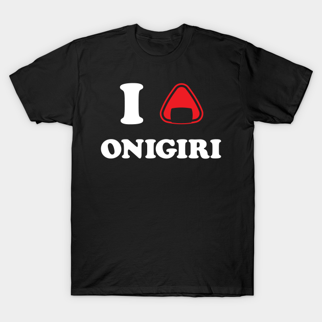 Onigiri Japanese food - Onigiri - T-Shirt