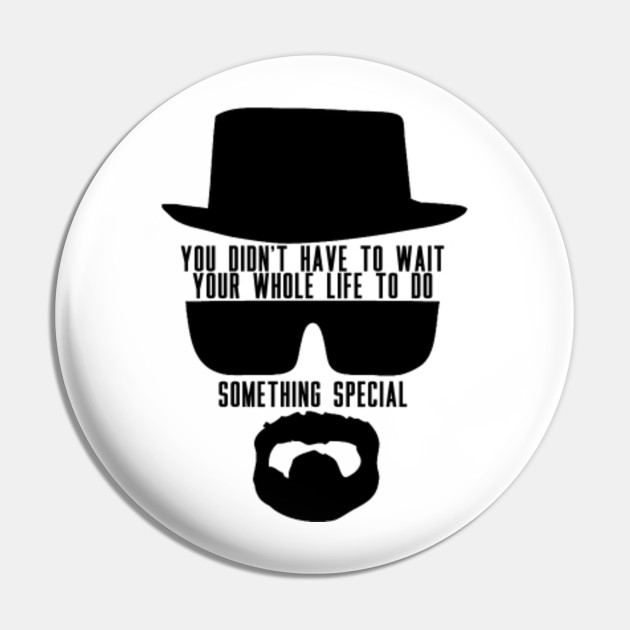 Walter White Quotes Breaking Bad Quotes Pin Teepublic Au