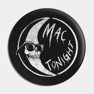 Mac Tonight Pin