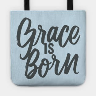 Grace is born Tote