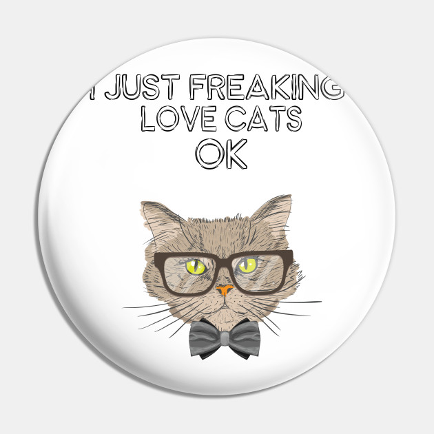 Cat Love Quotes Gift Cat Lover Gift Pin Teepublic