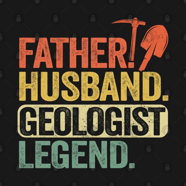 Father Husband Geology Legend Funny Geologist by Kuehni