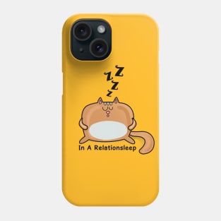 Cat Lover | Lazy Cat-In A Relationsleep Phone Case