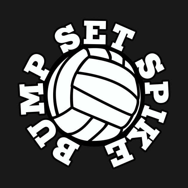 Bump Set Spike volleyball Volleyball Team TShirt TeePublic