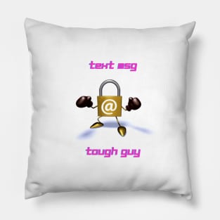 Text message tough guy Pillow