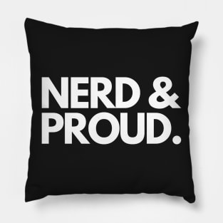 Nerd and Proud Pillow