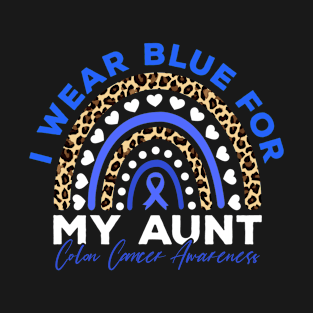 I Wear Blue for My Aunt Colon Cancer Awareness T-Shirt