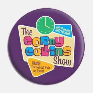 Corny Collins Show Pin