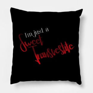 Sweet Transvestite Pillow