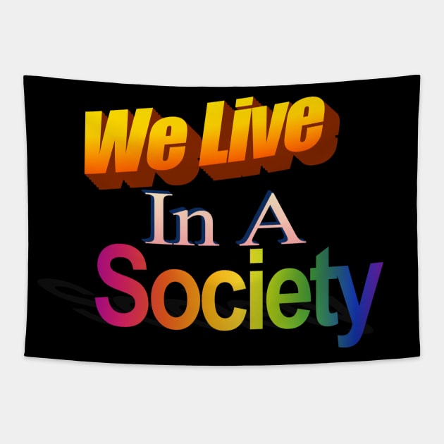 We Live In A Society Motivational Quote 2000's Computer Class Book Project Meme Tapestry by blueversion