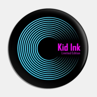 Limitied Edition Kid Ink Pin