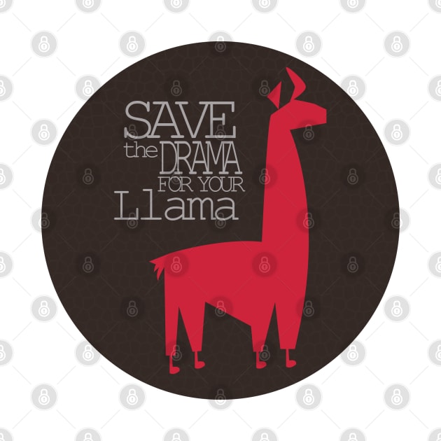 Save the Drama for your Llama by HalamoDesigns