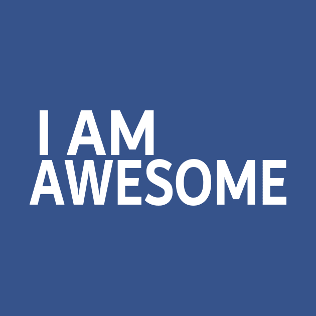 I AM AWESOME by handphin