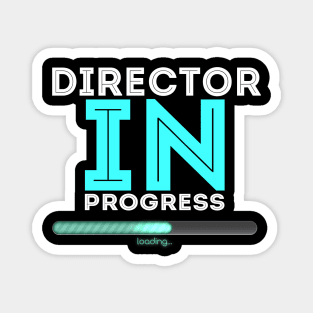 Director In Progress Cool Typography Job Design Magnet