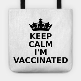 Keep Calm, I'm Vaccinated! Tote