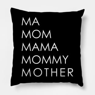 MA MOM MAMA MOMMY MOTHER Pillow