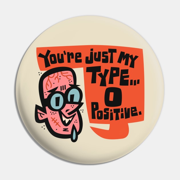 Blood Type O Positive Pin by Jon Kelly Green Shop